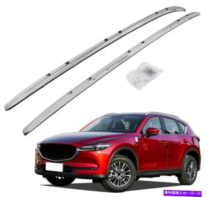 [tLA 2PCSA~jE[t[bNTCh[o[}c_CX-5 CX 5 2017-2021 2Pcs Aluminum Roof Rail Rack Side Rail Bar Fits for Mazda CX-5 CX 5 2017-2021