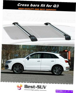 [tLA 2PCSA~jE[t[bNNXo[AEfBQ3 2012-2018ɃtBbgNXo[ 2Pcs Aluminum Roof Rail Racks Cross Bars Crossbars Fit for Audi Q3 2012-2018