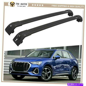 [tLA 2PCSbN\ȃ[t[bNNXo[AEfBQ3 2019 2020 2021ɃtBbgNXo[ 2Pcs Lockable Roof Rail Rack Cross Bars Crossbar Fit for Audi Q3 2019 2020 2021
