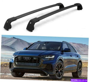 [tLA AEfBQ8 2019 2020 2021A~jE[t[bNNXo[NXo[ɓKĂ܂ Fits For Audi Q8 2019 2020 2021 Aluminum Roof Rail Rack Cross Bars Crossbar