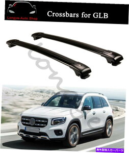 [tLA ZfXxcGLB X247 2019-2022NXo[NXo[[tbN[ɓK Fits for Mercedes Benz GLB X247 2019-2022 Crossbar Cross bar Roof Rack Rail