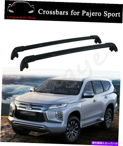 [tLA pWFX|[c2015-2022[tbN[LANXo[NXo[ɓK Fits for Pajero Sport 2015-2022 Roof Rack Rail Carrier Crossbar Cross bars