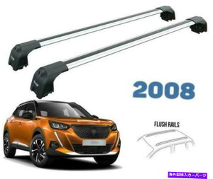 [tLA vW[2008 2020-2022̃Vo[Zbg[tbNNXo[ Silver Set Roof Rack Cross Bars For Peugeot 2008 2020-2022