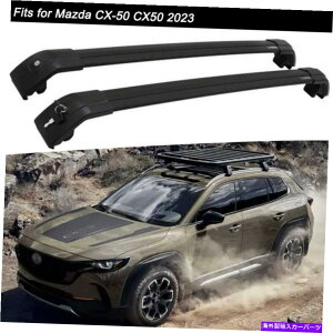 [tLA }c_CX-50 CX50 2023bN\ȃ[t[bNNXo[NXo[ɓKĂ2PCS 2Pcs Fits for Mazda CX-50 CX50 2023 Lockable Roof Rail Rack Cross Bars Crossbar