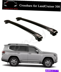 [tLA ׂĂ̐VLandcruiser LC 300 2022NXo[NXo[ݕ̉ɓK Fits for All New LandCruiser LC 300 2022 Cross Bar Crossbar Cargo Carrier Roof