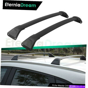 [tLA }c_CX-5 CX5 2017-2020וו[tbN[ubNɓKNXo[ Cross Bars Fit for Mazda CX-5 CX5 2017-2020 Baggage Luggage Roof Rack Rail Black