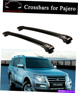 [tLA OHpWF2013-2022NXo[NXo[[tbN[LAɓKĂ܂ Fits for Mitsubishi Pajero 2013-2022 Crossbar Cross bars Roof Rack Rail Carrier