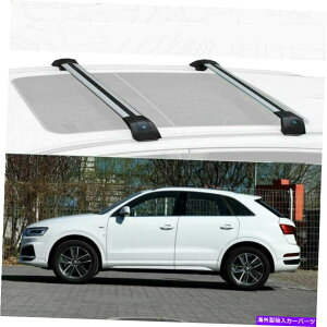 ���[�t�L�����A 2PCS�A���~�j�E�����[�t���[�����b�N�N���X�o�[�N���X�o�[�A�E�f�BQ3 2012-2018�̃t�B�b�g 2Pcs Aluminum Roof Rail Racks Cross Bars Crossbars Fits for Audi Q3 2012-2018