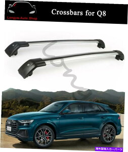 [tLA AEfBQ8 2019-2022NXo[NXo[[tbN[LAz_[ɓKĂ܂ Fits for Audi Q8 2019-2022 Crossbar Cross bar Roof Rack Rail Carrier Holder