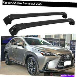 [tLA 2PCSbN\ȃ[t[bNNXo[NXo[ׂ͂Ă̐VNTXNX 2022ɓK܂ 2Pcs Lockable Roof Rail Rack Cross Bars Crossbars Fits for All New Lexus NX 2022