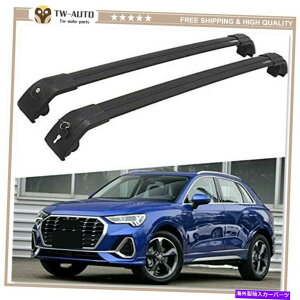 [tLA 2PCSbN\ȃ[t[bNNXo[NXo[̓AEfBQ3 2019 2020 2021ɓK܂ 2Pcs Lockable Roof Rail Rack Cross Bars Crossbar Fits for Audi Q3 2019 2020 2021
