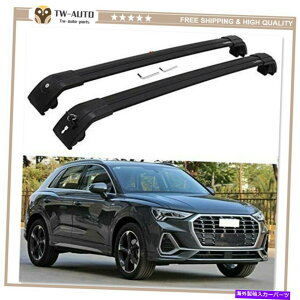 [tLA 2PCA~jE[t[bNLANXo[NXo[AEfBQ3 2012-2018ɃtBbg 2Pc Aluminum Roof Rail Rack Carrier Cross Bar Crossbar Fit for Audi Q3 2012-2018