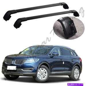 [tLA J[NXI[o[MKX 2015-2019ɓKubNNXo[NXo[[t[bN Black Cross Bars Crossbar Roof Rail Rack Fit for Lincoln Crossover MKX 2015-2019