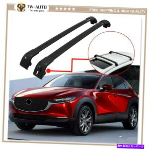 [tLA }c_CX30 CX-30 2020 2021A~jE[t[bNNXo[NXo[ɓK Fits for Mazda CX30 CX-30 2020 2021 Aluminum Roof Rail Racks Cross Bar Crossbar