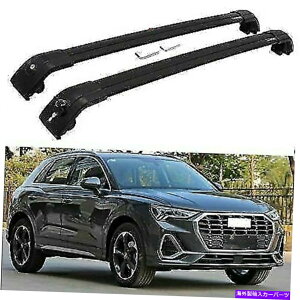 [tLA 2PCA~jE[t[bNLANXo[NXo[AEfBQ3 2012-2018ɃtBbg 2Pc Aluminum Roof Rail Rack Carrier Cross Bar Crossbar Fit for Audi Q3 2012-2018
