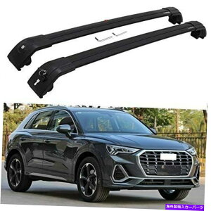 [tLA 2PCA~jE[t[bNLANXo[NXo[AEfBQ3 2012-2018ɃtBbg 2Pc Aluminum Roof Rail Rack Carrier Cross Bar Crossbar Fit for Audi Q3 2012-2018