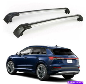 ���[�t�L�����A 2PCS���b�N�\�ȃ��[�t���b�N�N���X�o�[�N���X�J�[�S�o�[�A�E�f�BQ4 E-TRON 2022�̃t�B�b�g 2Pcs Lockable Roof Rack Crossbars Cross Cargo Bar fits for Audi Q4 e-tron 2022�y���s�A���i�z