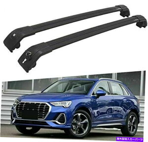 [tLA 2PCSbN\ȃ[t[bNNXo[NXo[̓AEfBQ3 2019 2020 2021ɓK܂ 2Pcs Lockable Roof Rail Rack Cross Bars Crossbar Fits for Audi Q3 2019 2020 2021