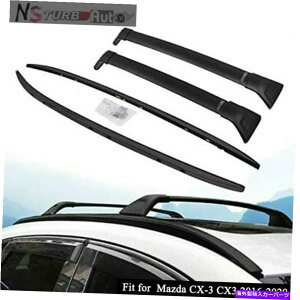 [tLA }c_CX-3 CX3 2016-2021A~jE[t[bNNXo[NXo[ɓK4PC 4Pcs Fit for Mazda CX-3 CX3 2016-2021 Aluminum Roof Rail Rack Cross Bar Crossbar