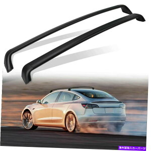 [tLA eXf3 2017-2022[tSbNJ[SNXo[NXo[ɓK 2Pcs Fits for Tesla Model 3 2017-2022 Roof Rail Rack Cargo Cross Bars Crossbars