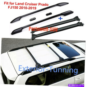 [tLA hN[U[Prado FJ150 2010-2021 4PCS[tbNTCh[NXo[ɓKĂ܂ Fits for Land Cruiser Prado FJ150 2010-2021 4pcs roof rack side rails crossbars
