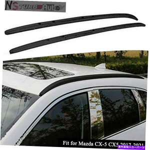 [tLA 2PCSA~jE[t[bNTCh[o[}c_CX-5 2017-2022̃tBbg 2PCS Aluminum Roof Rail Rack Side Rail Bar Fits for Mazda CX-5 2017-2022