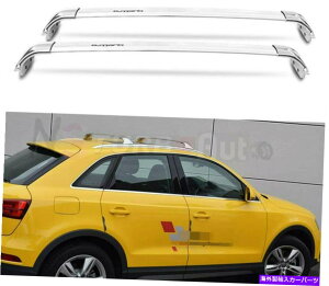 ���[�t�L�����A 2PCS�X�e�����X�X�`�[�����[�t���b�N�N���X�o�[�N���X�o�[�̓A�E�f�BQ3 2012-2018�ɓK�����܂� 2Pcs Stainless Steel Roof Racks Cross Bars Crossbars Fits for Audi Q3 2012-2018