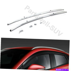 [tLA }c_CX-3 CX3 2016-2021[t[[tbNTCh[o[ɓK2PC 2pcs Fit for Mazda CX-3 CX3 2016-2021 roof rails Roof Rack Side Rail Bars