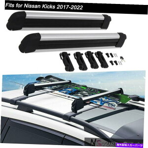 [tLA YLbN2017-2022XL[Xm[{[h[t}EgLAbNɍ2PCS 2Pcs Fits for Nissan Kicks 2017-2022 Ski Snowboard Roof Mounted Carrier Rack
