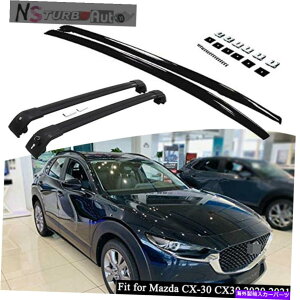 [tLA }c_CX-30 CX30 2020 2021[t[bNz_[NXo[NXo[ɓK4PC 4Pcs Fit for Mazda CX-30 CX30 2020 2021 Roof Rail Rack Holder Cross Bar Crossbar