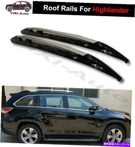ルーフキャリア Highlander Kluger 2014-2019ルーフレールルーフラックサイドレールバーに適した2PC 2pcs Fit for Highlander Kluger 2014-2019 roof rails Roof Rack Side Rail Bars
