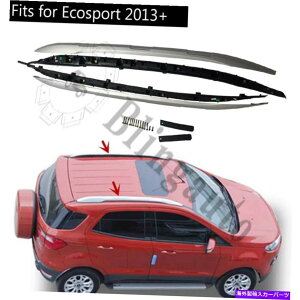 ルーフキャリア フォードエコスポーツ2013-2021アルミニウムルーフレール2PCルーフレールバーのルーフラックフィット Roof rack fits for Ford Ecosport 2013-2021 aluminum roof rail 2pc roof rail bar