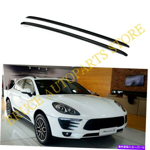 [tLA 2014N?2019|VF}Jmh̃A~jE[tbN[וo[P Aluminium Roof Rack Rail Luggage Bar p For 2014~2019 Porsche Macan Non-Drill