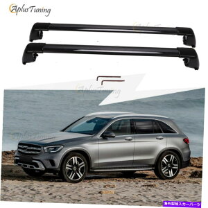 [tLA 2PCSZfXxcGLC 2016-2022NXo[[tbNNXo[ɓKĂ܂ 2Pcs Aluminum Fit for Mercedes Benz GLC 2016-2022 Cross Bars Roof Rack Crossbar