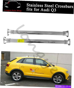 [tLA AEfBQ3 2012-2018NXo[NXo[[tbNSוLAɓKĂ܂ Fits for Audi Q3 2012-2018 Crossbars Cross bars Roof Rack Rail Baggage Carrier