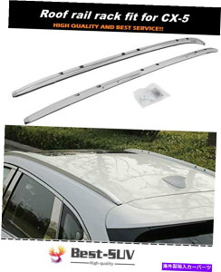 [tLA 2PCSA~jE[t[bNTCh[o[}c_CX-5 2017-2021̃tBbg 2PCS Aluminum Roof Rail Rack Side Rail Bar Fits for Mazda CX-5 2017-2021