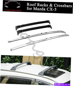 [tLA }c_CX-5 CX5 2017-2022[tbN[LANXo[NXo[LbgɓK Fits for Mazda CX-5 CX5 2017-2022 Roof Rack Rail Carrier Crossbar Cross bar kit