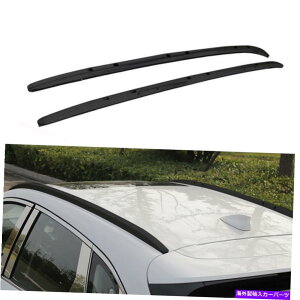 [tLA }c_CX-3 CX3 2016-2021[t[[tbNTCh[o[ɓK2PC 2pcs Fit for Mazda CX-3 CX3 2016-2021 roof rails Roof Rack Side Rail Bars
