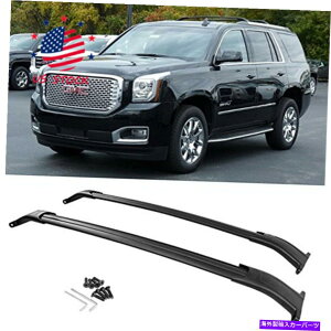NXo[ VtBbgLfbNGXJ[h^z[R15-19gbvbN[t[NXo[ubN New Fits Cadillac Escalade Tahoe Yukon 15-19 Top Rack Roof Rail Cross Bars Black