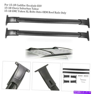 NXo[ NXo[וLA[tbNZbg15-18^z[RxÕGXJ[h Cross Bar Luggage Carrier Roof Rack Set For 15-18 Tahoe Yukon Suburban Escalade