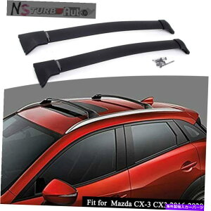 NXo[ 2PCSNXo[NXo[}c_CX-3 CX3 2016-2021A~jE[t[bNɓKĂ܂ 2Pcs Crossbar Cross Bar Fit for Mazda CX-3 CX3 2016-2021 Aluminum Roof Rail Rack