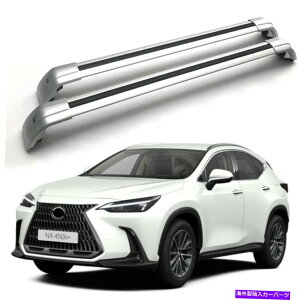 �N���X�o�[ Lexus NX NX50H 2022 2023�ו����b�N2PC�̃V���o�[�A���~�j�E���N���X�o�[�t�B�b�g Silver Aluminum Cross Bar Fits for Lexus NX NX50H 2022 2023 Luggage Rack 2PCS�y���s�A���i�z