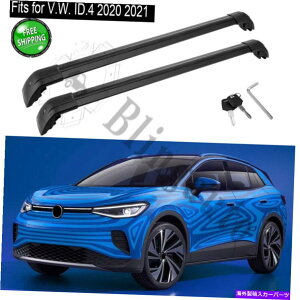 NXo[ tHNX[QID̃NXo[tBbgB42020 2021A~LAוbN2PCS Cross bar fits for Volkswagen ID.4 2020 2021 aluminum carrier luggage rack 2PCS