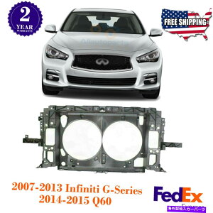 Radiator �C���t�B�j�e�B07-13 G35 G37 G25 14-2015 Q60�N�[�y/�Z�_���̃��W�G�[�^�[�T�|�[�g�A�Z���u�� RADIATOR SUPPORT Assembly For Infiniti 07-13 G35 G37 G25 14-2015 Q60 Coupe/Sedan�y���s�A���i�z