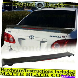 hAs[ 2003N04 05 06 07 2008g^J[}bgubNt@Ng[X^C̃l^oEBO For 2003 04 05 06 07 2008 Toyota Corolla MATTE BLACK Factory Style Spoiler Wing