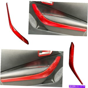 trim panel 2019-2022g^J[̌̂ԂCeAhAA[XgXgbvpl2PCS Glossy Red Interior Door Armrest Strip Panel 2pcs For 2019-2022 Toyota Corolla