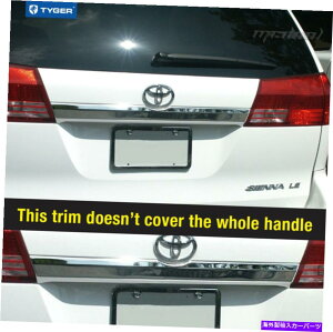 trim panel 04-10̃g^VGie[Q[g/tgQ[gnhJo[[fBOgANZg1pc For 04-10 Toyota Sienna Tailgate/Liftgate Handle Cover Molding Trim Accent 1PC