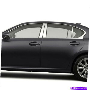 N[Jo[ 2013-2019̒̃|XgJo[Lexus GS [XeX|] 6p Pillar Post Covers for 2013-2019 Lexus GS [Stainless Steel] 6p