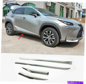 �N���[���J�o�[ 4PCS�N�����T�C�h�h�A���C�j���O�{�f�B���[���f�B���O�g�������N�T�XNX200T NX300H�̃J�o�[ 4PCS CHROME SIDE DOOR LINING BODY MOULDING TRIMS COVER FOR LEXUS NX200T NX300H�y���s�A���i�z