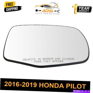 US�~���[ �~���[�K���X���M�ʖ�rh RH�t�B�b�g2016-19�z���_�p�C���b�g���b�W���C�� Mirror Glass Heated Convex Passenger Side RH Fits 2016-19 Honda Pilot Ridgeline�y���s�A���i�z